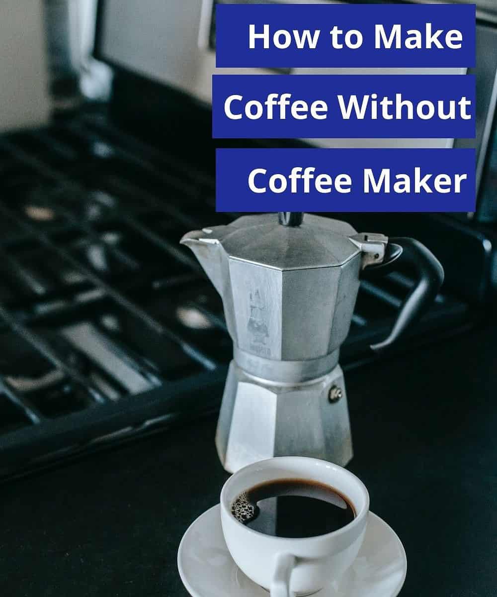 how to make coffee without coffee maker